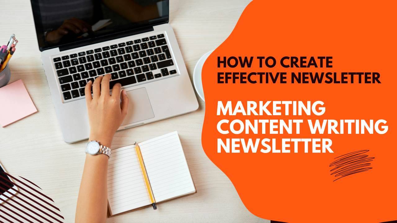 Marketing Content Writing Newsletter How to Create effective newsletter